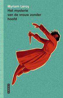 Het mysterie van de vrouw zonder hoofd -  Myriam Leroy (ISBN: 9789022340974)