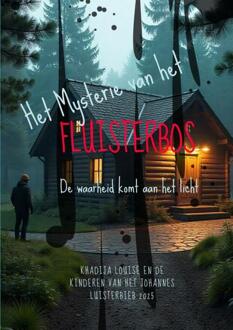 Het Mysterie van het Fluisterbos -  Khadija Louise (ISBN: 9789403850528)