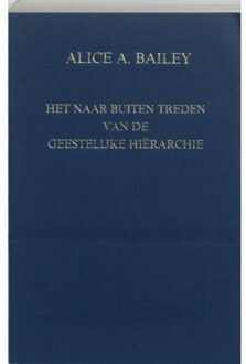 Het naar buiten treden van de geestelijke hierarchie - Boek A.A. Bailey (9062717772)