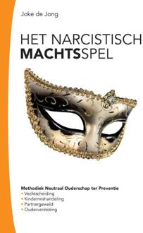 Het narcistische machtsspel - Boek Joke de Jong (9082656906)