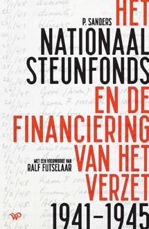 Het Nationaal Steunfonds en de financiering van het verzet 1941-1945 -  Piet Sanders (ISBN: 9789464566581)