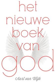 Het nieuwe boek van God - Boek Aart van Wijk (9492066092)