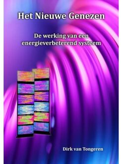 Het Nieuwe Genezen - Dirk van Tongeren