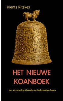Het Nieuwe Koanboek - Rients Ritskes