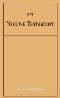 Het Nieuwe Testament - Dr. J.A.C. van Leeuwen