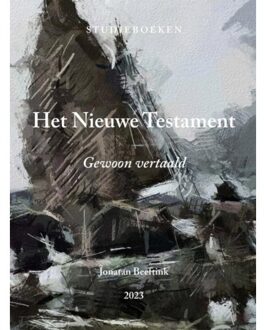 Het Nieuwe Testament - Jonatan Beeftink