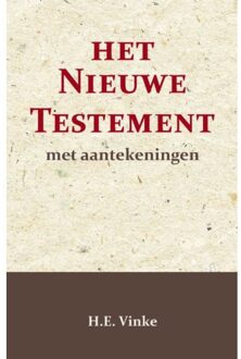 Het Nieuwe Testament Met Aantekeningen 1 - H.E. Vinke