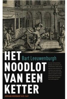 Het noodlot van een ketter - Boek Bart Leeuwenburgh (9460041140)