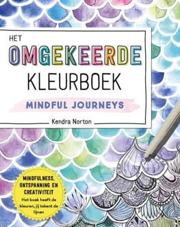 Het Omgekeerde Kleurboek - Mindful Journeys - Kendra Norton