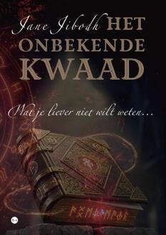 Het onbekende kwaad -  Jane Jibodh (ISBN: 9789465286136)