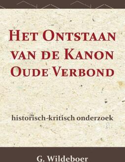 Het Ontstaan Van De Kanon Des Ouden Verbonds - G. Wildeboer