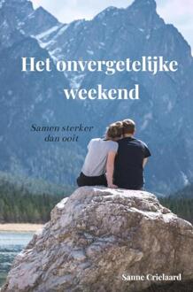 Het onvergetelijke weekend -  Sanne Crielaard (ISBN: 9789465120553)
