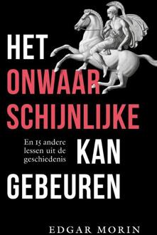 Het onwaarschijnlijke kan gebeuren -  Edgar Morin (ISBN: 9789401921343)