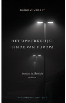 Het opmerkelijke einde van Europa - Boek Murray Douglas (9492161680)