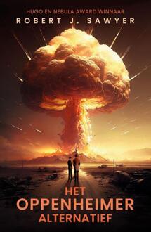 Het Oppenheimer alternatief -  Robert J. Sawyer (ISBN: 9789083499222)