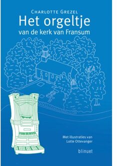 Het Orgeltje Van De Kerk Van Fransum - Charlotte Grezel
