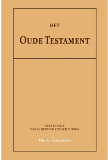 Het Oude Testament I - Dr. A. Troelstra