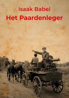 Het Paardenleger -  Isaak Babel (ISBN: 9789491389474)