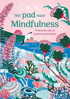 Het pad naar Mindfulness -  Rebecca Dickinson (ISBN: 9789044768961)