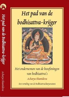 Het pad van de bodhisattva-krijger - Boek Acharya Shantideva (9071886387)