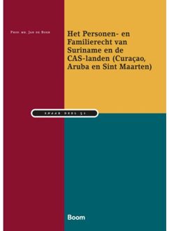 Het Personen- En Familierecht Van Suriname En De Cas-Eilanden (Curaçao, Aruba En Sint Maarten) - Prof. Mr. Jan De Boer