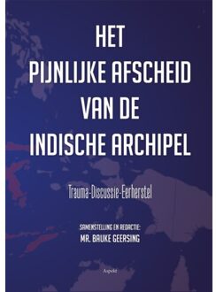 Het Pijnlijke Afscheid Van De Indische Archipel