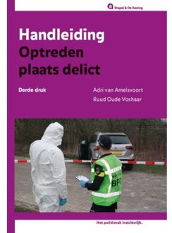 Het politievak inzichtelijk  -   Handleiding Optreden plaats delict. Editie 2020