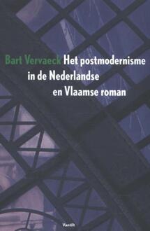 Het postmodernisme in de Nederlandse en Vlaamse roman - Boek Bart Vervaeck (9460042414)