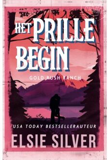 Het Prille Begin - Gold Rush Ranch - Elsie Silver