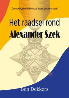 Het raadsel rond Alexander Szek -  Ben Dekkers (ISBN: 9789462664401)