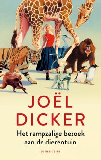 Het rampzalige bezoek aan de dierentuin - Joël Dicker - ebook