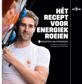 Hét Recept Voor Energiek Roeien