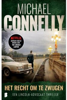 Het Recht Om Te Zwijgen - Lincoln-Advocaat - Michael Connelly