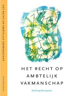 Het Recht Op Ambtelijk Vakmanschap - Beroepseer