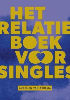 Het relatieboek voor singles -  Aukelien van Abbema (ISBN: 9789043540742)