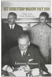 Het Ribbentrop-Molotov Pact 1939 - Boek Emerson Vermaat (9059118057)