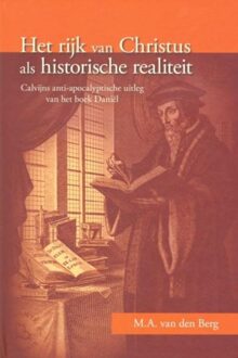 Het rijk van Christus als historische realiteit - eBook Machiel Adrianus Berg (9462784280)