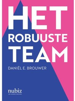 Het Robuuste Team - Daniël E. Brouwer
