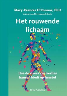 Het rouwende lichaam -  Mary-Frances O'Conner (ISBN: 9789077179901)