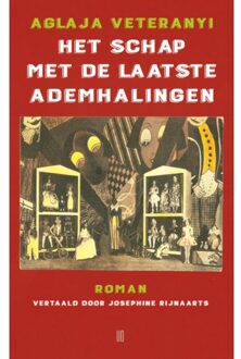 Het Schap Met De Laatste Ademhalingen - Aglaja Veteranyi