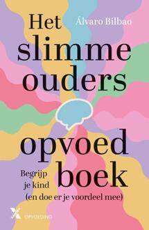 Het slimme ouders opvoedboek -  Álvaro Bilbao (ISBN: 9789401620154)