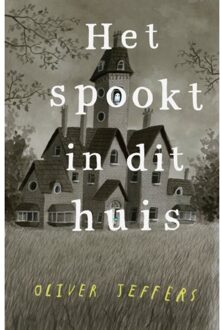 Het Spookt In Dit Huis - Oliver Jeffers