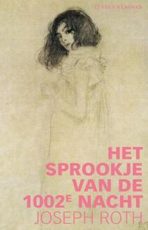 Het Sprookje Van De 1002e Nacht - Lj Veen Klassiek - Joseph Roth