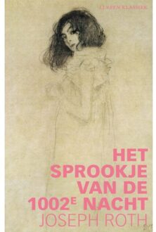 Het Sprookje Van De 1002e Nacht - Lj Veen Klassiek - Joseph Roth
