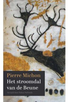 Het Stroomdal Van De Beune - Pierre Michon