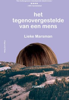 Het tegenovergestelde van een mens - Lieke Marsman - ebook