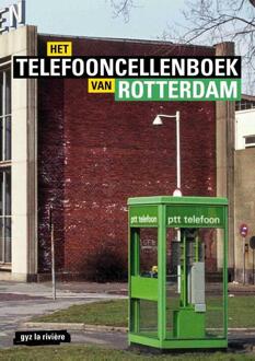 Het Telefooncellenboek Van Rotterdam - Gyz La Rivière