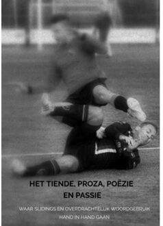 Het Tiende, proza, poëzie en passie