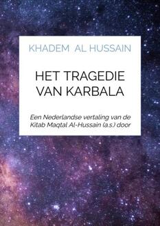 Het tragedie van Karbala -  Khadem Al Hussain (ISBN: 9789403753935)