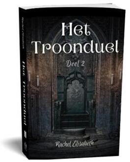 Het Troonduel -  Rachel Elisabeth (ISBN: 9789083647500)